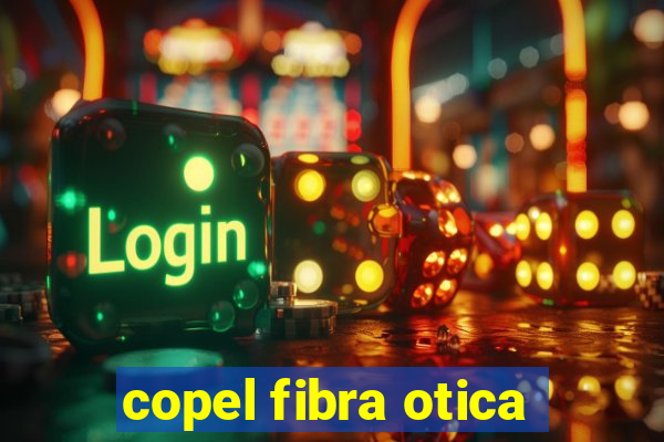 copel fibra otica